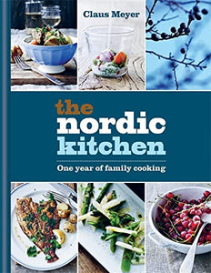 The Nordic Kitchen: One year of family cooking