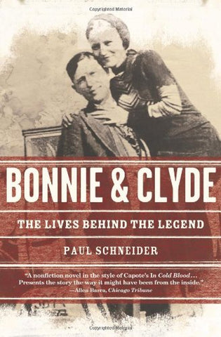 Bonnie and Clyde: The Lives Behind the Legend (John MacRae Books)
