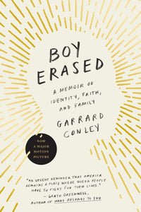 Boy Erased: A Memoir of Identity, Faith, and Family
