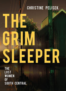 The Grim Sleeper: The Lost Women of South Central