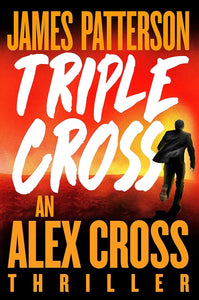 Triple Cross (An Alex Cross Thriller)