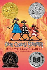 One Crazy Summer: A Newbery Honor Award Winner