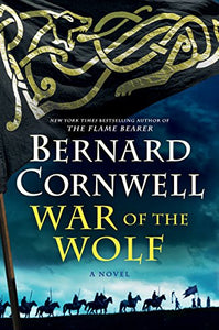 War of the Wolf: A Novel (Saxon Tales, 11)