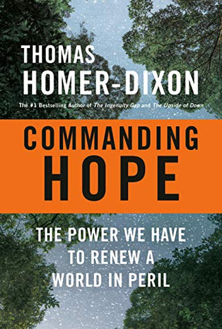 Commanding Hope : The Power We Have to Renew a World in Peril