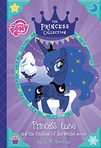 My Little Pony: Princess Luna and The Festival of the Winter Moon