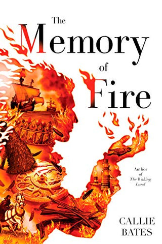 The Memory of Fire (The Waking Land)