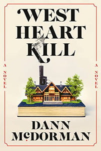 West Heart Kill: A novel