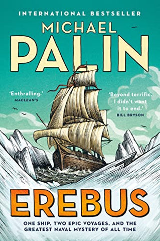 Erebus: One Ship, Two Epic Voyages, and the Greatest Naval Mystery of All Time