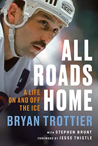 All Roads Home: A Life On and Off the Ice