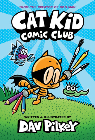 Cat Kid Comic Club: A Graphic Novel