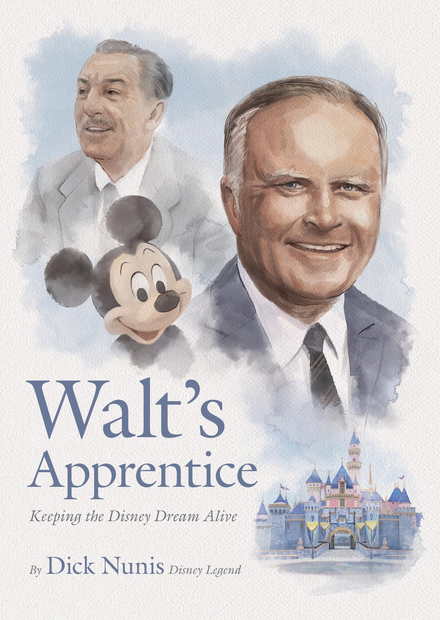 Walt's Apprentice: Keeping the Disney Dream Alive