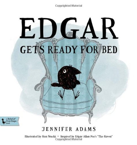 Edgar Gets Ready for Bed: A BabyLit® Book: Inspired by Edgar Allan Poe's "The Raven"