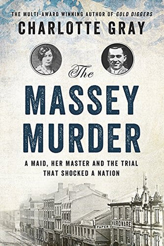 The Massey Murder: A Maid, Her Master And The Trial That Shocked, The