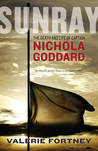 Sunray: The Death and Life of Captain Nichola Goddard