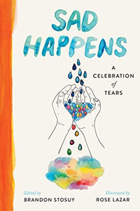 Sad Happens: A Celebration of Tears