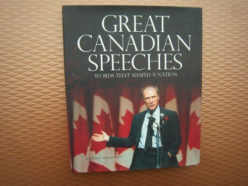 Great Canadian Speeches: Words That Shaped a Nation