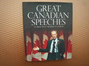 Great Canadian Speeches: Words That Shaped a Nation