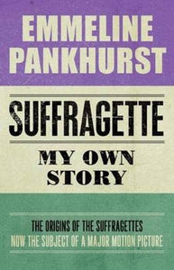 Suffragette: My Own Story