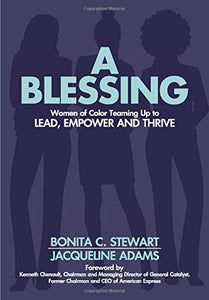 A Blessing: Women of Color Teaming Up to Lead, Empower and Thrive