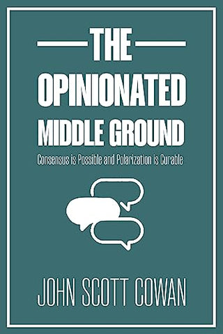 The Opinionated Middle Ground: Consensus is Possible and Polarization is Curable