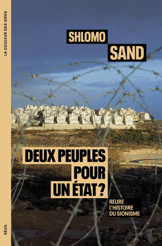 Deux peuples pour un État ? Relire l'histoire du sionisme