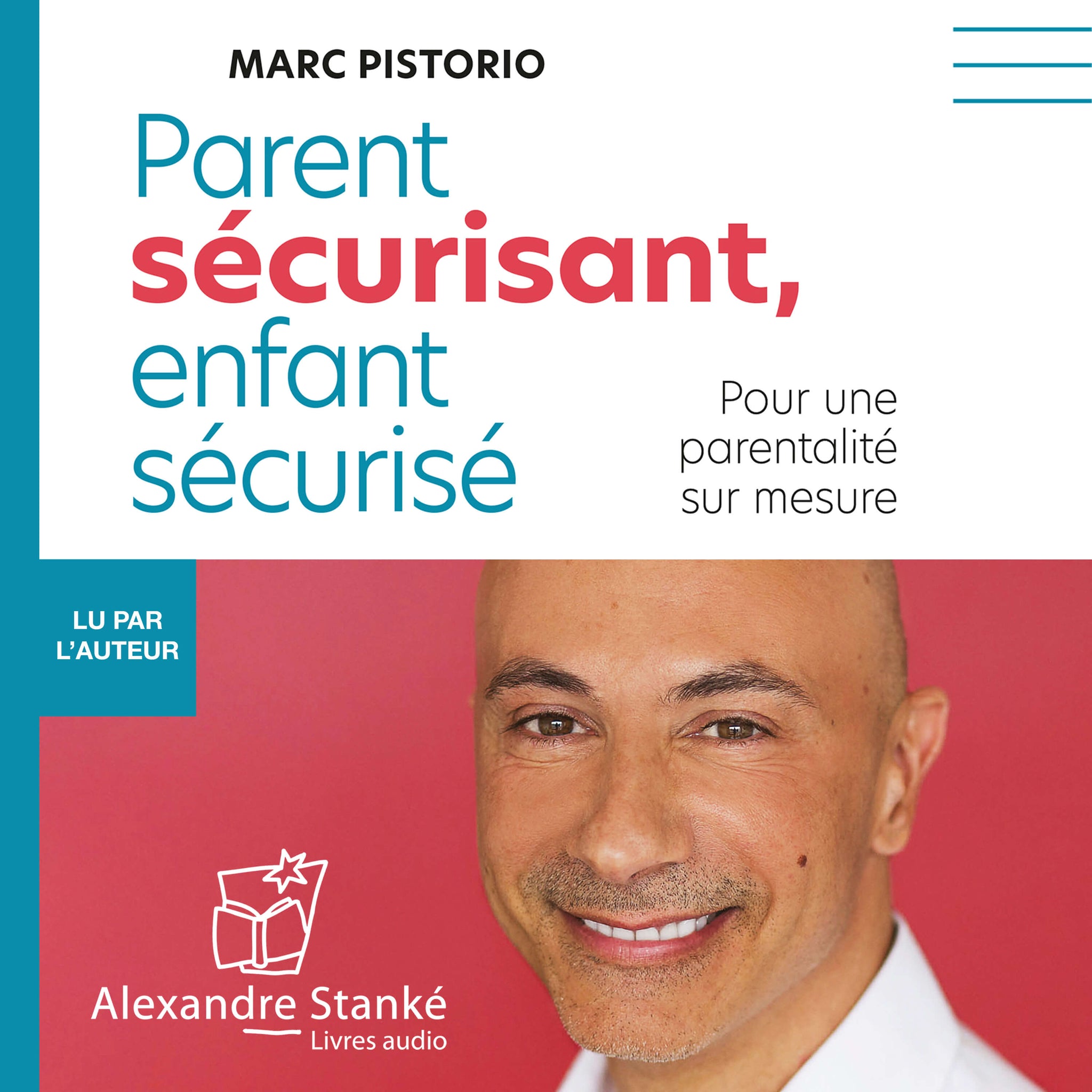 PARENT SÉCURISANT, ENFANT SÉCURISÉ