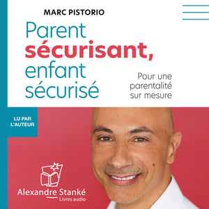 PARENT SÉCURISANT, ENFANT SÉCURISÉ