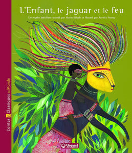 L'enfant, le jaguar et le feu (Albums contes classiques monde) (French Edition)