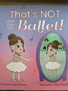 That's Not How You Do Ballet!