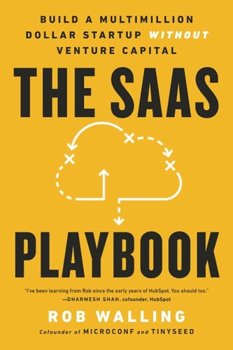 SaaS Playbook: Build a Multimillion Dollar Startup Without Venture Capital