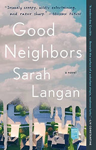 Good Neighbors: A Novel