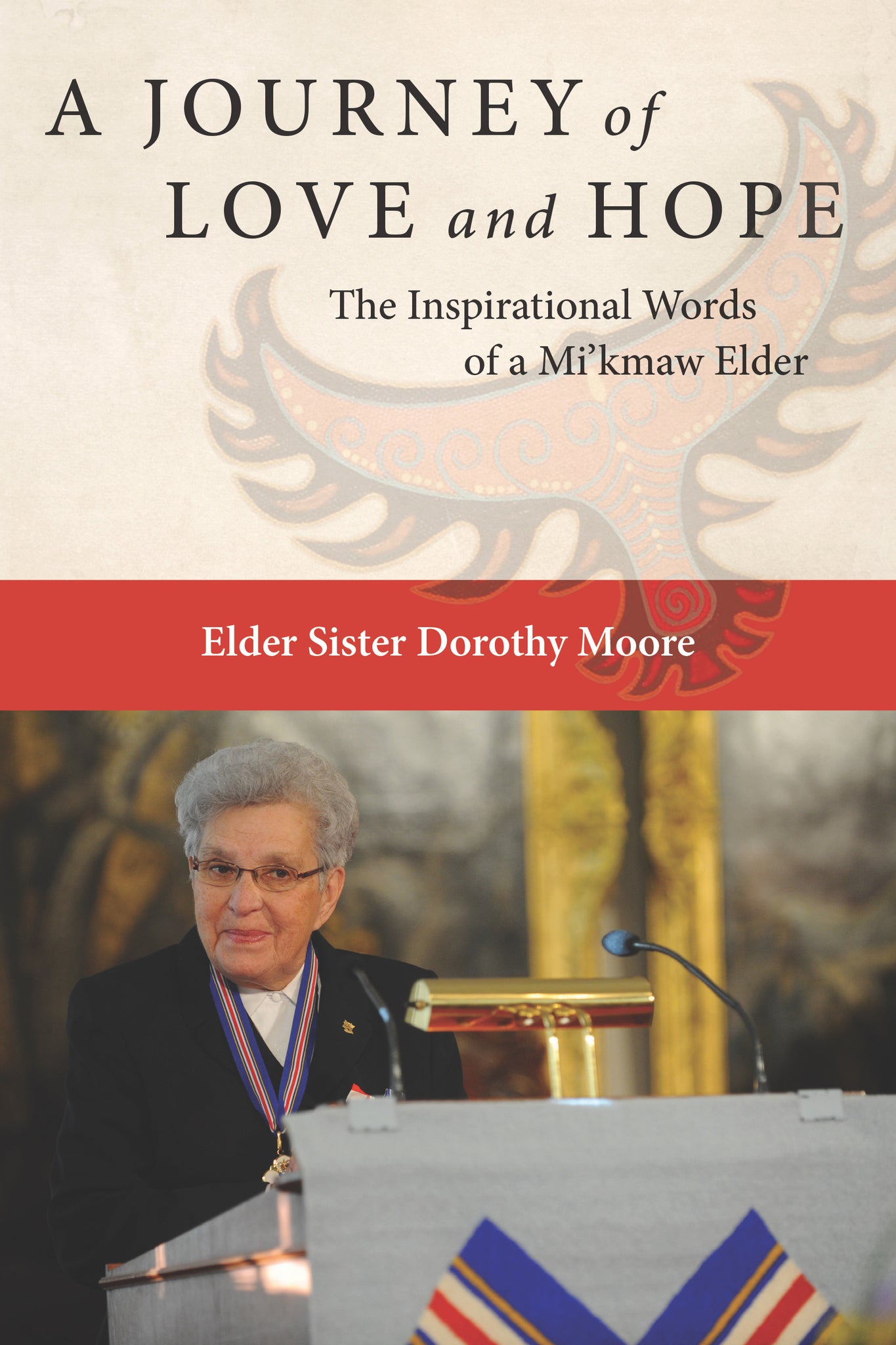 A Journey of Love and Hope: The Inspirational Words of a Mi’kmaw Elder