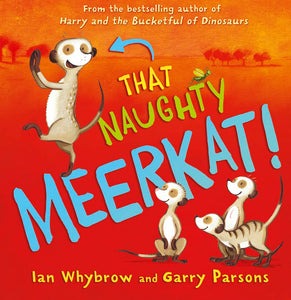 That Naughty Meerkat!