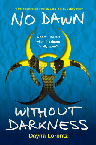 No Dawn without Darkness: No Safety In Numbers: Book 3
