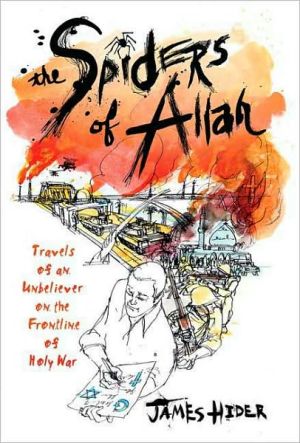 The Spiders of Allah: Travels of an Unbeliever on the Frontline of Holy War