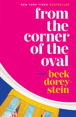 From the Corner of the Oval: A Memoir