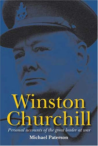 Winston Churchill: Personal Accounts of the Great Leader at War