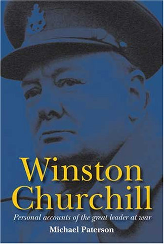 Winston Churchill: Personal Accounts of the Great Leader at War