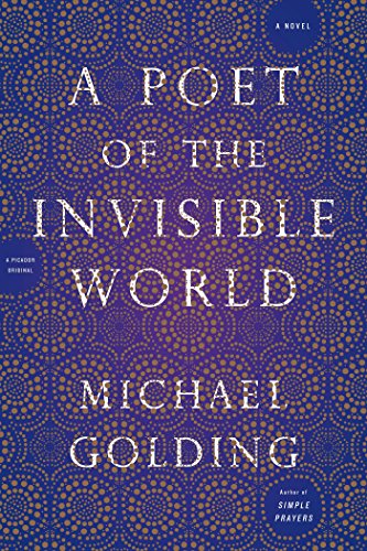 A Poet of the Invisible World: A Novel