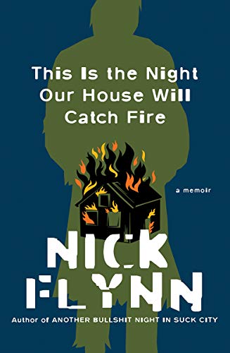 This Is the Night Our House Will Catch Fire: A Memoir