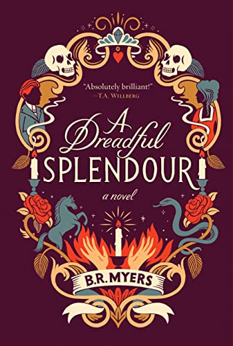 A Dreadful Splendour: A Novel