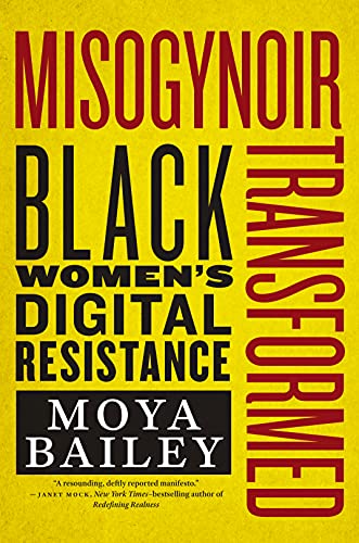 Misogynoir Transformed: Black Women’s Digital Resistance (Intersections, 18)