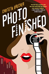 Photo Finished: A Picture Perfect Cozy Mystery (A Snapshot of NYC Mystery)