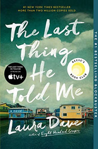 The Last Thing He Told Me: A Novel