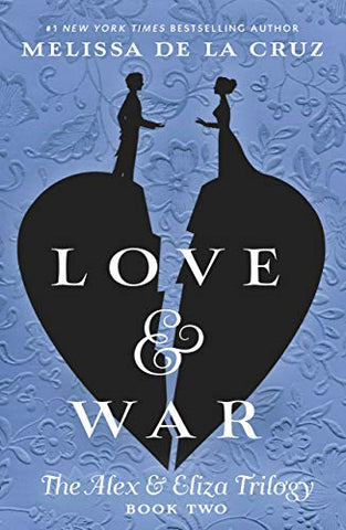 Love & War (The Alex & Eliza Trilogy)