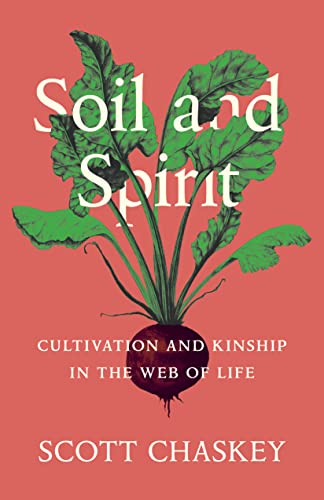 Soil and Spirit: Cultivation and Kinship in the Web of Life
