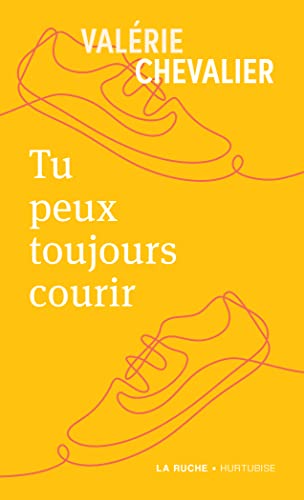 Tu peux toujours courir (French Edition)