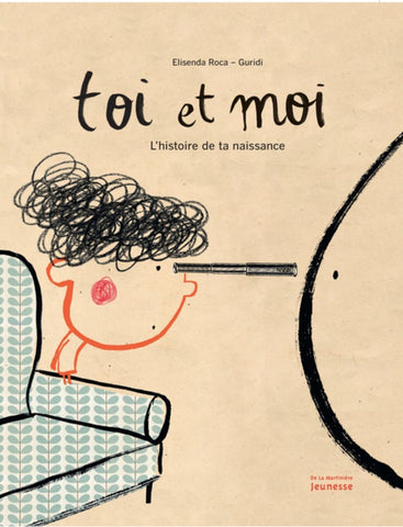 Toi et moi: l'histoire de la naissance (French Edition)